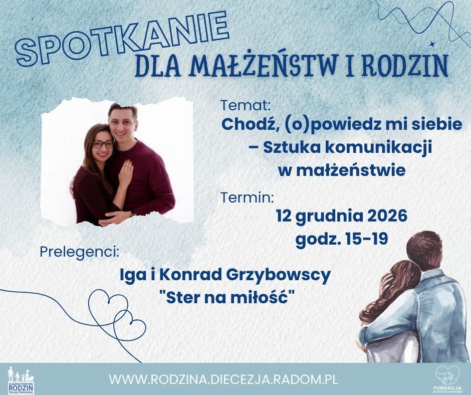 Spotkanie dla Małżeństw i Rodzin - Chodź, (o)powiedz mi siebie – Sztuka komunikacji w małżeństwie